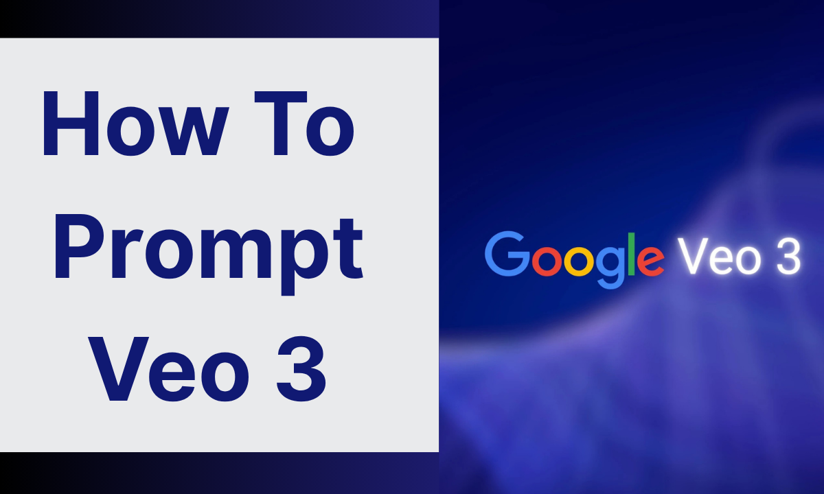Mastering Google Veo 3: Best Prompts and Practices for Stunning AI Videos