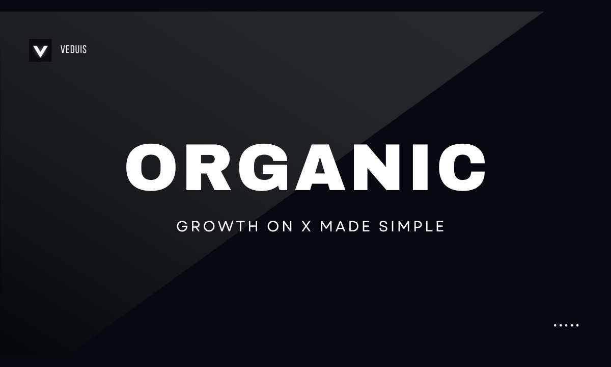The Ultimate Guide To Growing On X By Veduis
